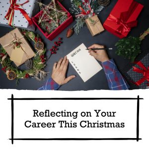 Reflecting on Your Career This Christmas